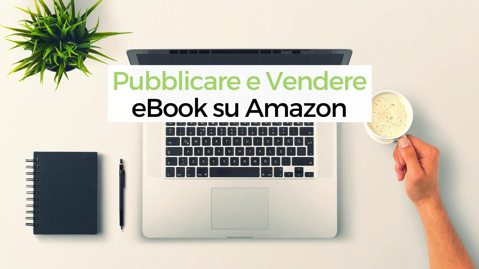 Vendere e Pubblicare ebook su Amazon KDP